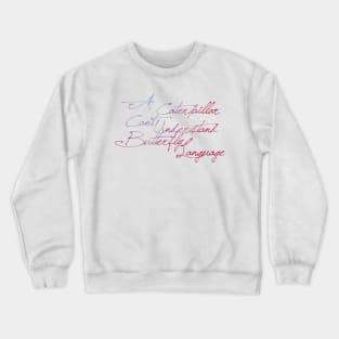 Butterfly Language Crewneck Sweatshirt